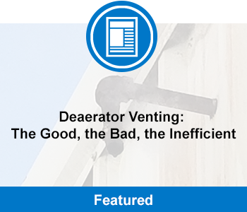 Blog: Deaerator Venting: The Good, the Bad, the Inefficient