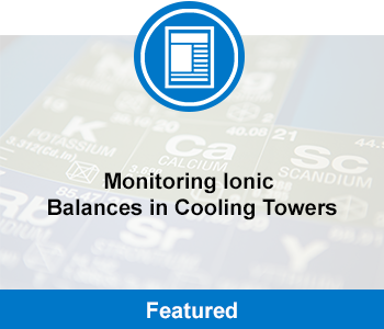 BLOG: Monitoring Ionic Balances in Cooling Towers