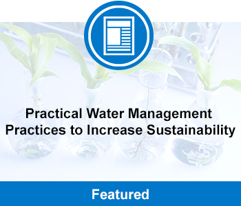 Blog: Practical Water Management Practices to Increase Sustainability