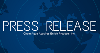 Press Release: Chem-Aqua Acquires Enrich Products, Inc.